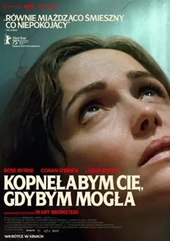 Kopnęłabym Cię, gdybym mogła